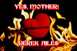YES MOTHER BY DEREK AILES